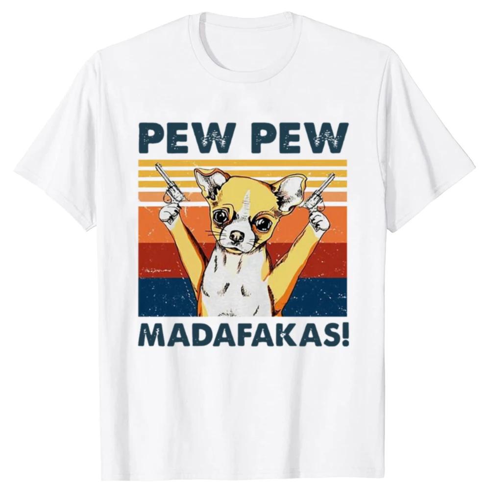 Chihuahua Pew Pew Madafakas Funny Graphic Tee Distressed Vintage Style Casual TShirt for Unisex S