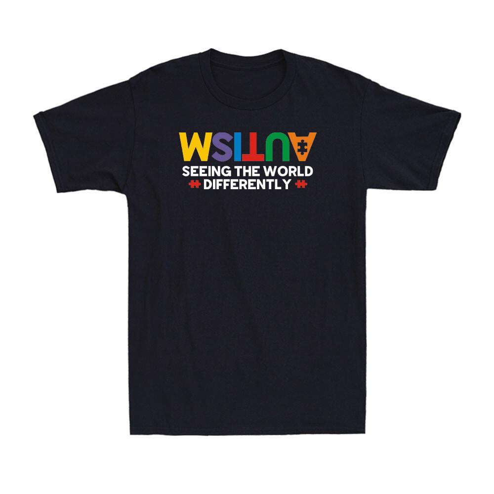 Autism Seeing the World Differently Autistic Awareness Consciousness Day T-Shirt M