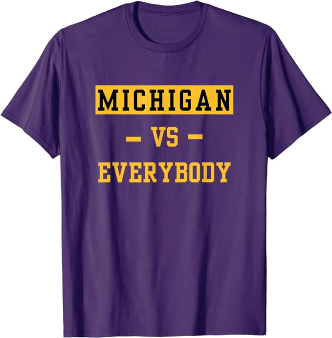 Michigan Vs Eeverything Tee Men Women Everybody T-Shirt Humor Funny Letters Printed Saying Tee Graphic Outfits Sports Clothes