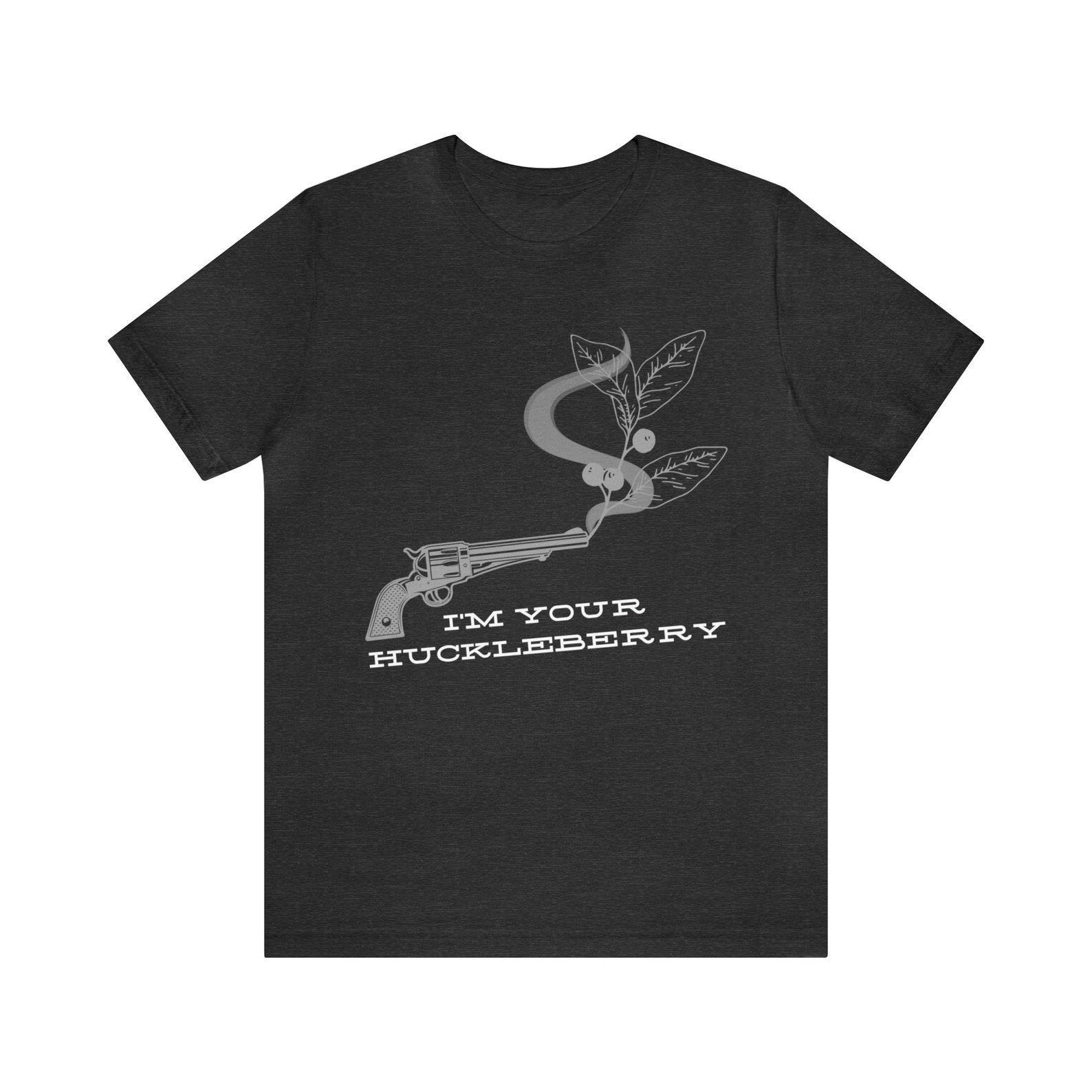 I m Your Huckleberry 4XL