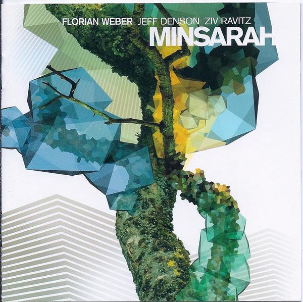 

CD FLORIAN WEBER, JEFF DENSON, ZIV RAV - Minsarah ENJ94922 Enja Records 2006 Germany Jazz Used