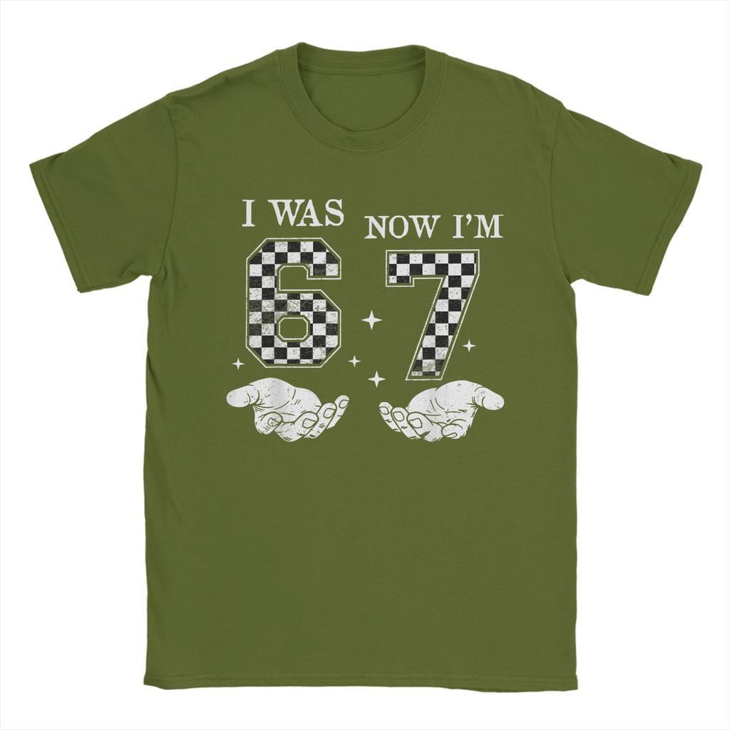 I was 6 Now Im 7 Year Old Birthday 67 Funny Meme T Shirt Summer Harajuku TShirts Man Cotton Breathable Plus Size 5XL Tees