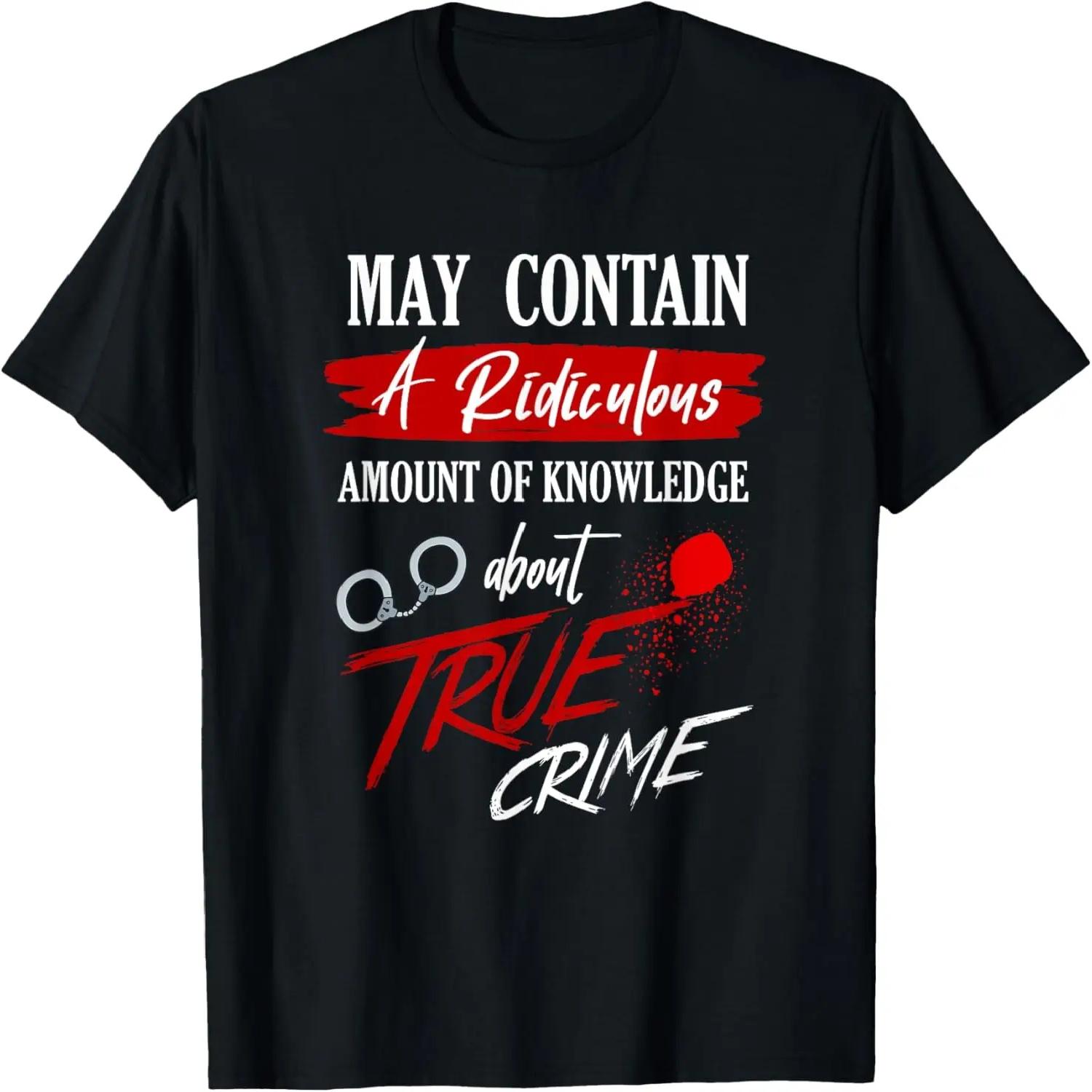 True Crime Shirt True Crime Show Junkie True Crime Gift T-Shirt XXXXXL чёрный