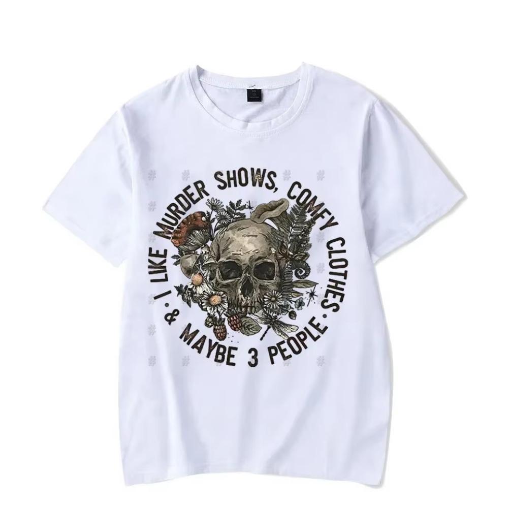 I Like Murder Shows Comfy Clothes and Like 3 People Graphic Men Tshirt Casual Short Sleeve T-shirt Oversize T Shirt Men Clothing