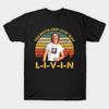 Asian Size Men Print T-shirt Men Vintage You Just Gotta Keep Livin Man No-Cut Heat Transfer Print Cotton Tshirt