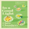 In A Good Light by Clare Chambers Paperback Book 9780099469186