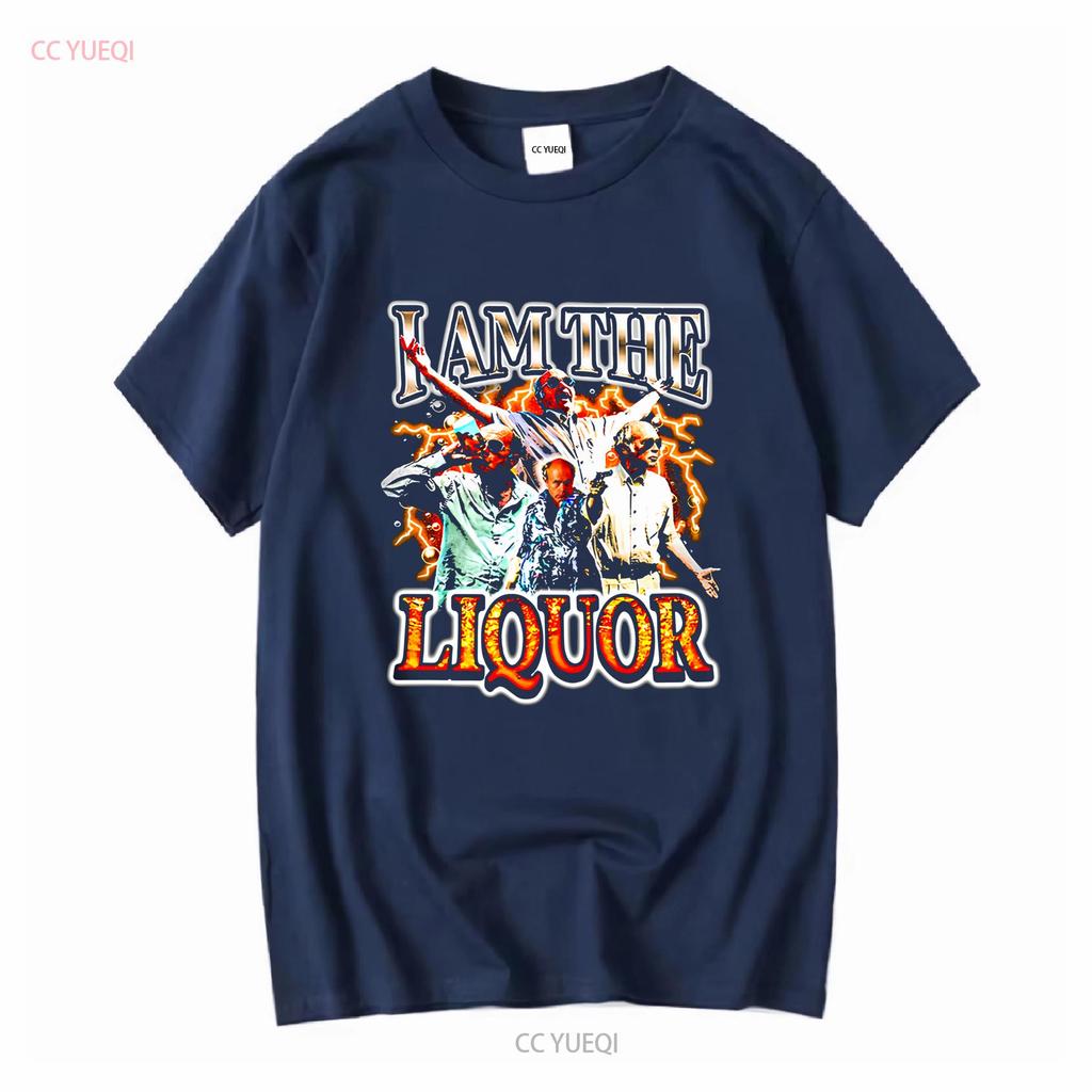 I Am The Liquor T Shirt Mr Jim Lahey Vintage All Sizes Long or Short Sleeves Vintage Washed Comfortable Graphic Stretched