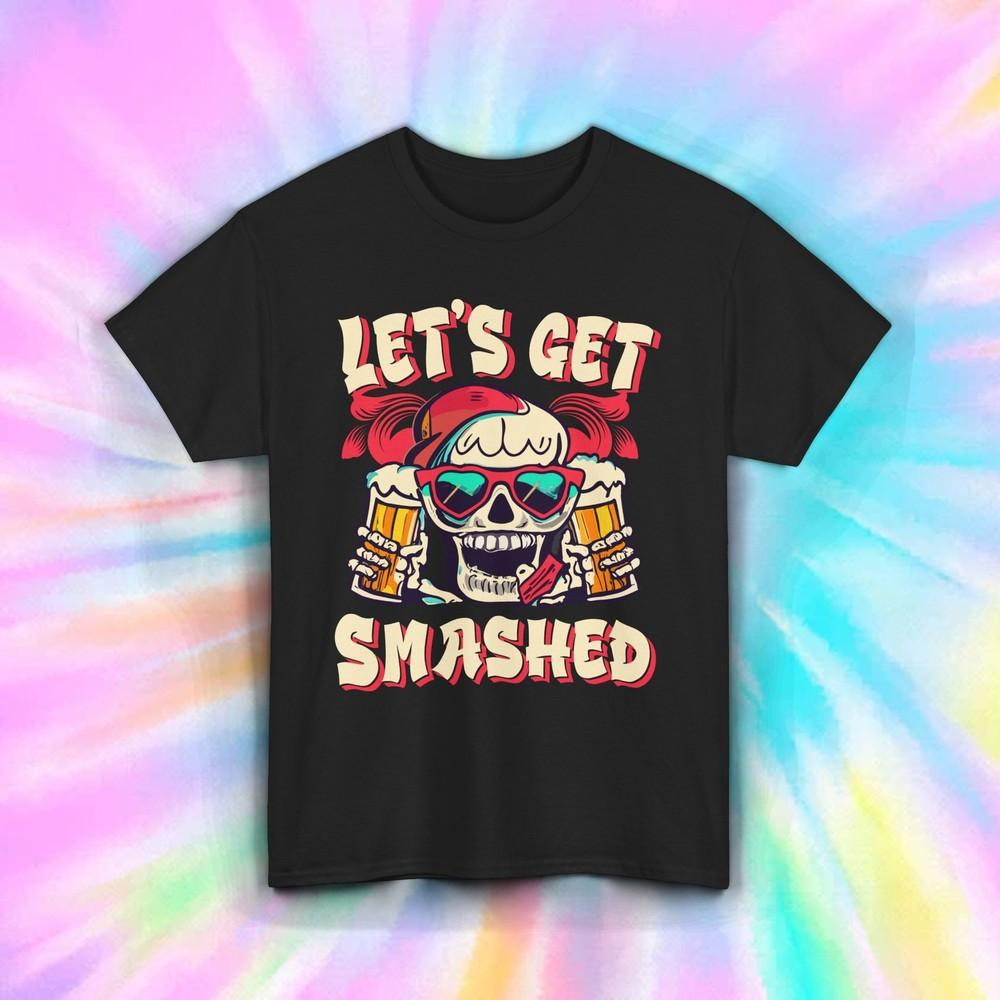 

Let’s Get Smashed Shirt Skull Beer Party Funny Drinking Humor Tee S-5XL 4XL