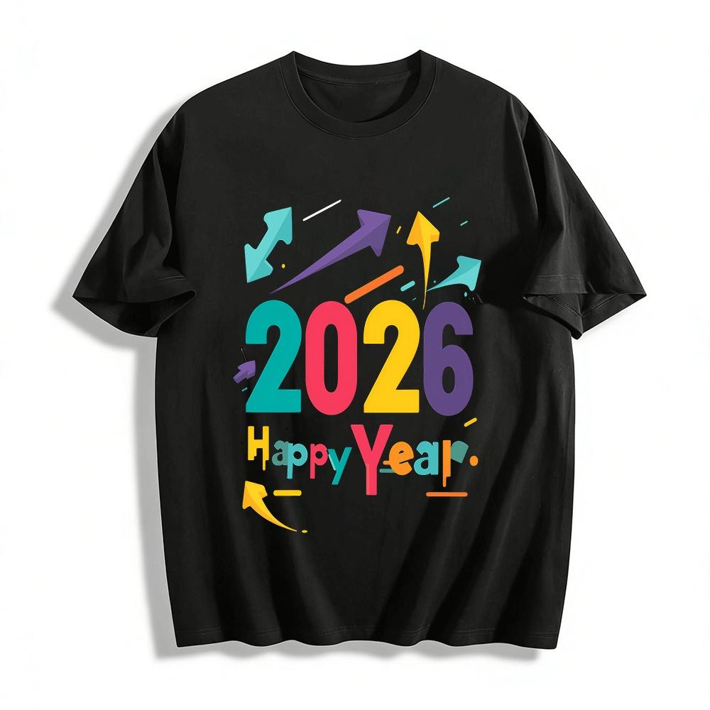 

2026 Happy Year Graphic Casual Top Trendy New Year Commemorative Shirt Pure cotton T-shirt XXS