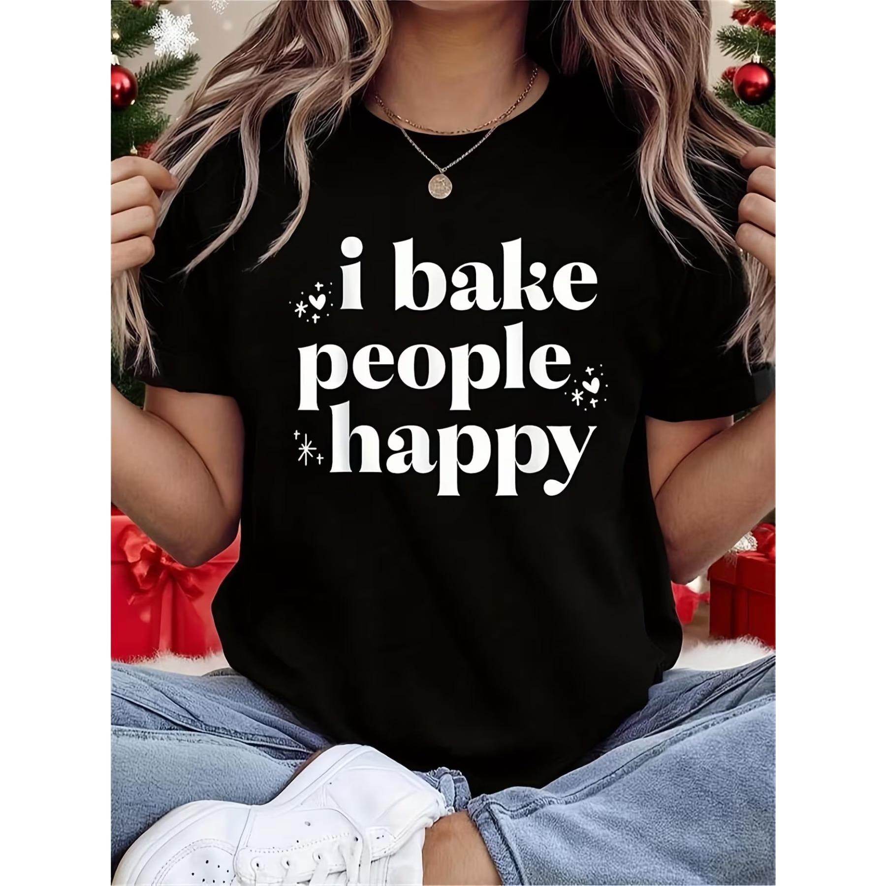 

Womens Funny T-Shirt I Bake People Happy Cupcake & Rolling Pin Print - Slim Fit Short Sleeve Round Neck Black Top XXL