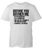Before You Bother Me T-shirt Is It Plugged In Is It Turning It Off And On Top