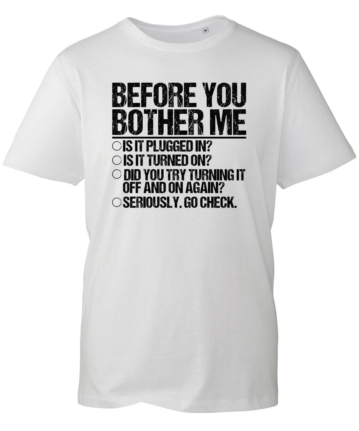 Before You Bother Me T-shirt Is It Plugged In Is It Turning It Off And On Top XL