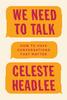 The We Need To Talk : How To Have Conversations That Matter Book