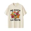 Me Gusta La Fruta Funny Tshirt I Like Fruits Spanish Humor Meme T Shirts Unisex Women Casual Cotton Tshirts Unisex Oversized Tops