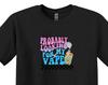 Funny 'Probably Looking For My Vape' T-Shirt, E-Cigarette Fans Gift