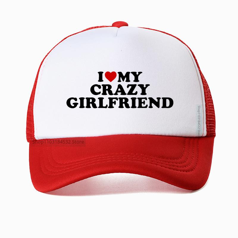 Funny I Love My Crazy Girlfriend GF Red Heart Baseball Cap Birthday Gift Summer Adjustable Mesh Breathable Trucker Hat