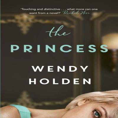 The Princess by Wendy Holden Hardback Book 9781787397569