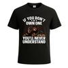 If You Dont Own One Youll Never Party Mens Tshirt Novelty Gift Tee Top
