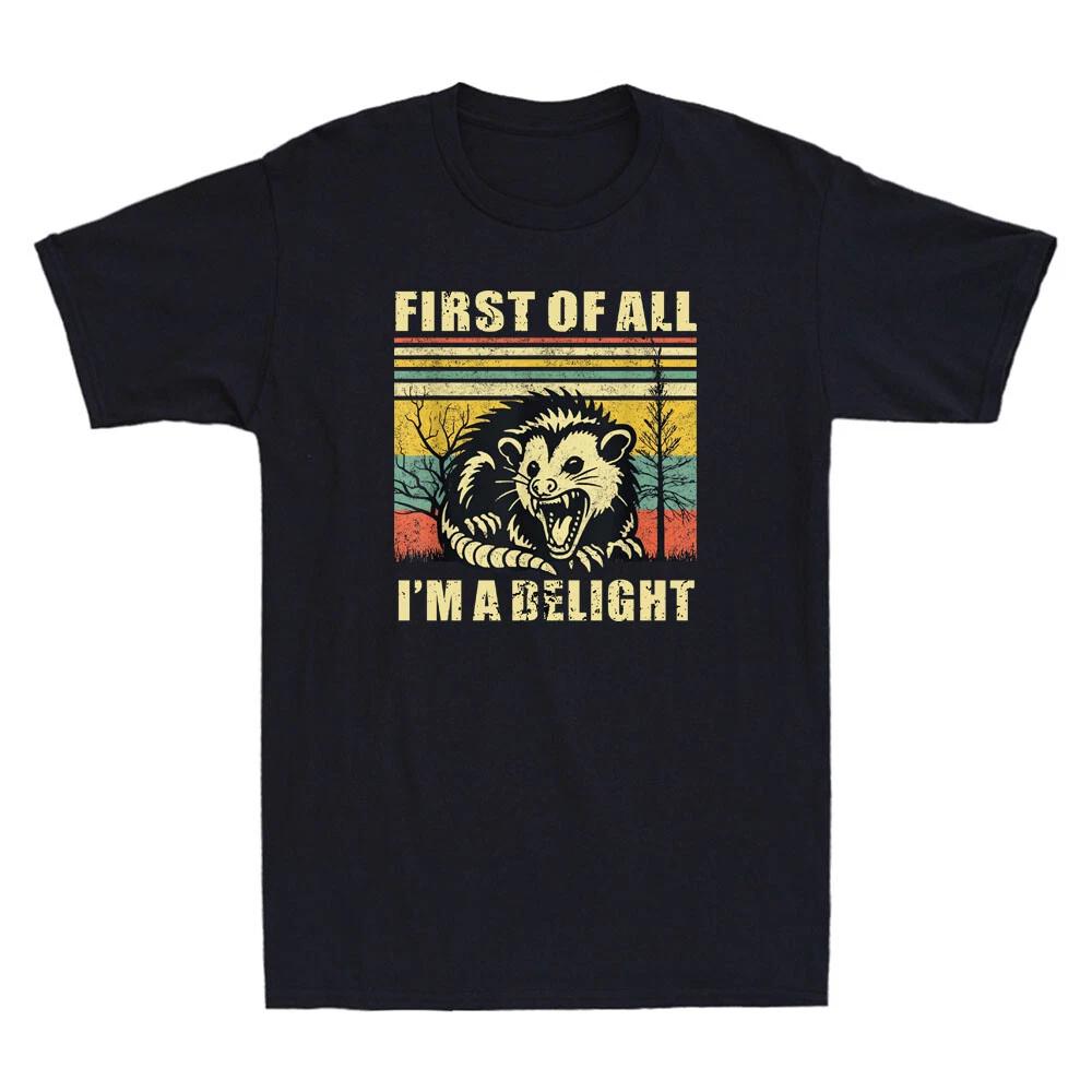 First Of All I m A Delight Funny Angry Opossum Meme Quote Vintage Men s T-Shirt XS