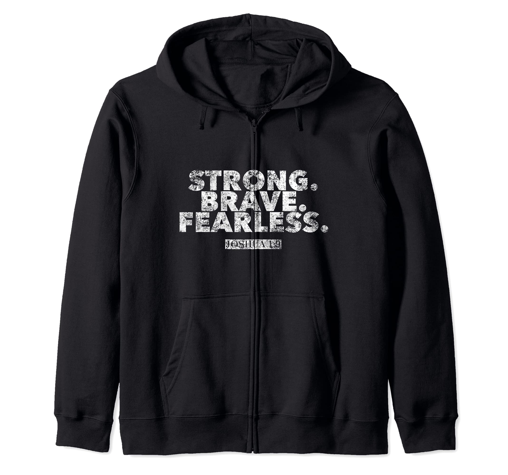 Strong. Brave. Fearless. Joshua 1 9 - Christian Faith Bible Zip Hoodie