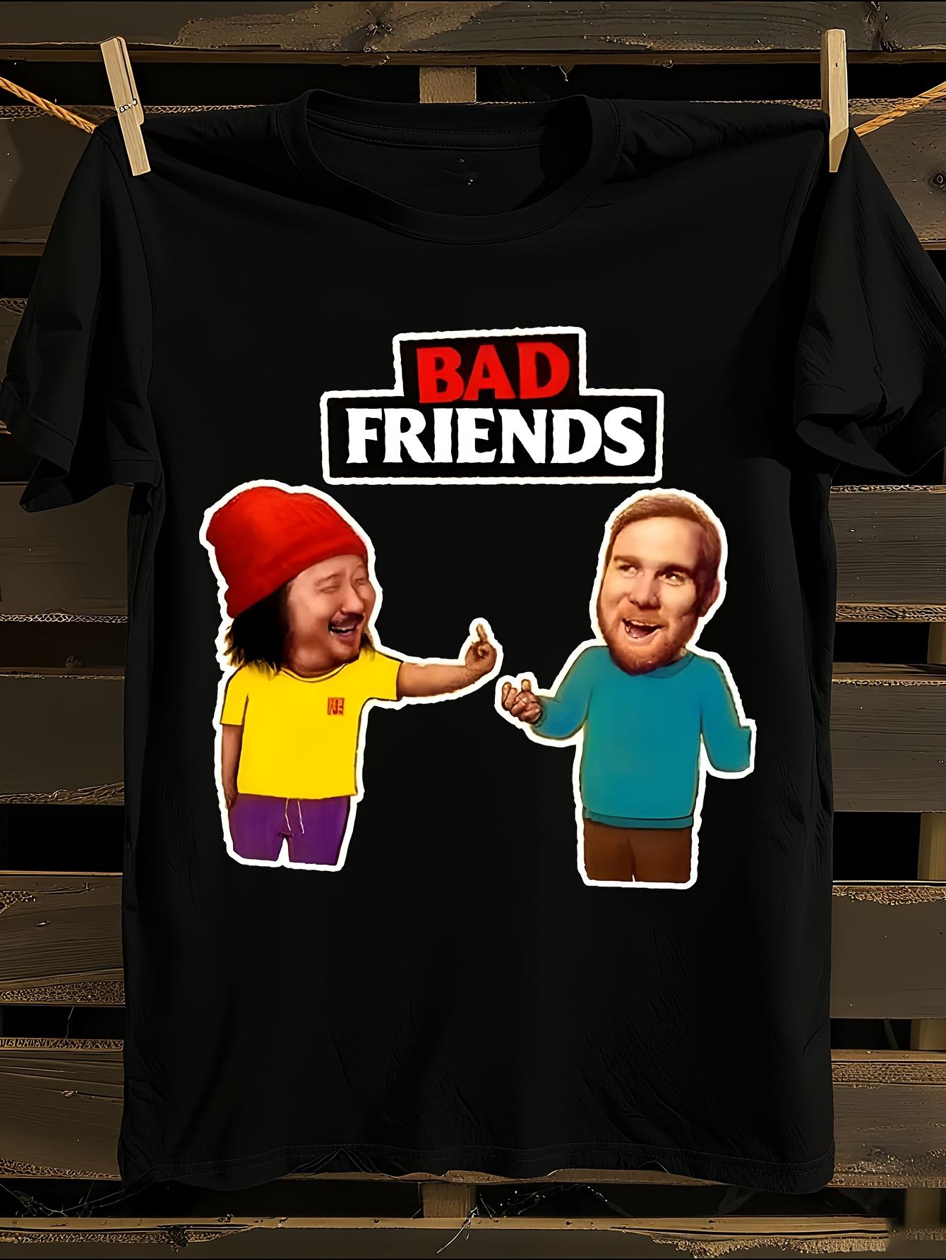 Bad Friends Funny Lettering Tshirt XXXL