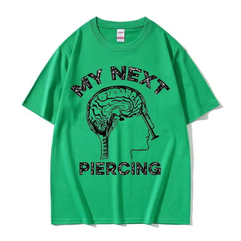 Moje další piercingové grafické tričko Vtipné meme Lobotomie Tričko s krátkým rukávem Pánské Dámské Ležérní Módní Bavlněné Nadrozměrné Trička