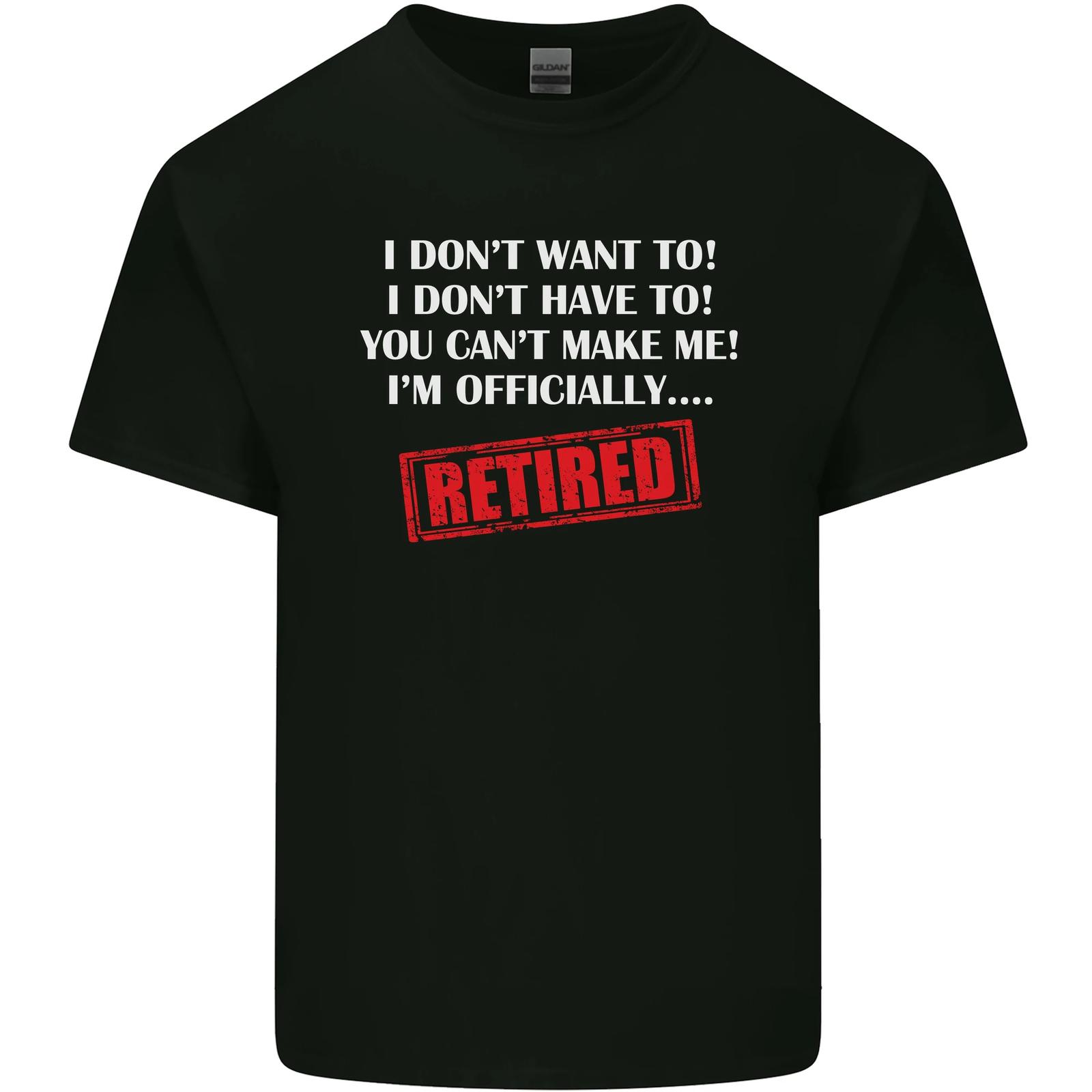 Im Officially Retired Retirement Funny Mens Cotton T-Shirt Tee Top XXXXL