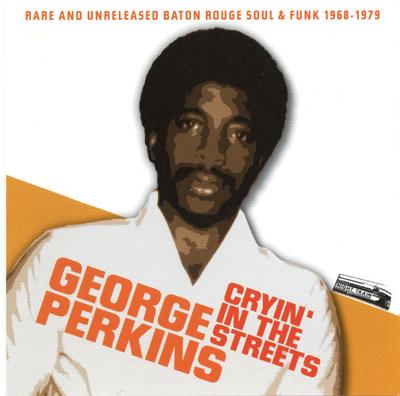 CD GEORGE PERKINS - Cryin' In The Streets NTICD7130 Night Train Int 2002 US Soul/Funk Usato