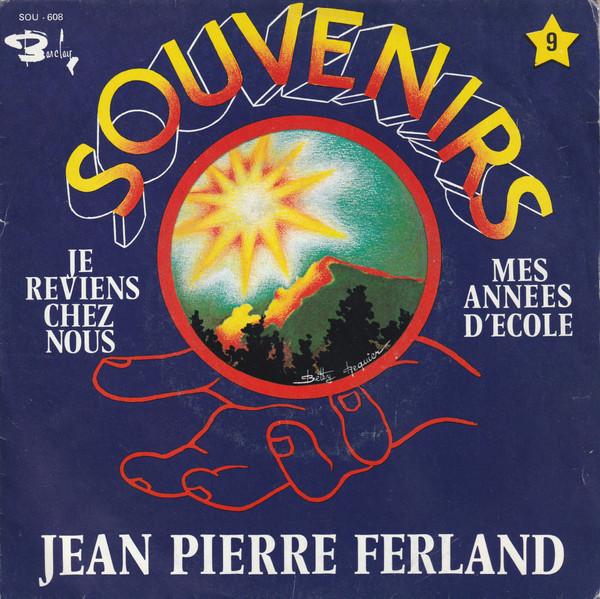 7inch Record JEANPIERRE FERLAND  Je Reviens Chez Nous  Mes Annees D SOU608 BARCLAY Belgium Pop Used