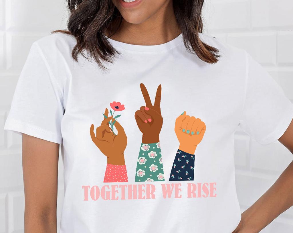 Together We Rise Tee, Racial Equality, Social Justice, Inspirational Shirt, Unity In Diversity, Humanity TShirt,Equality Shirt,Be Kind Shirt