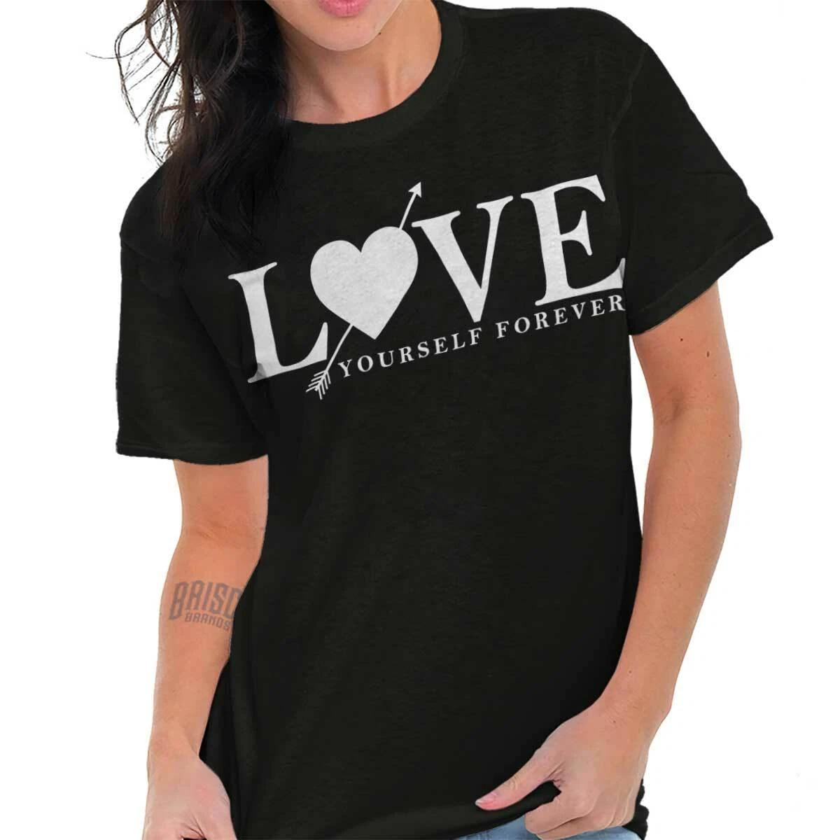 Love Yourself Forever Inspirational Positive Womens Crewneck T Shirt Tees Tops M