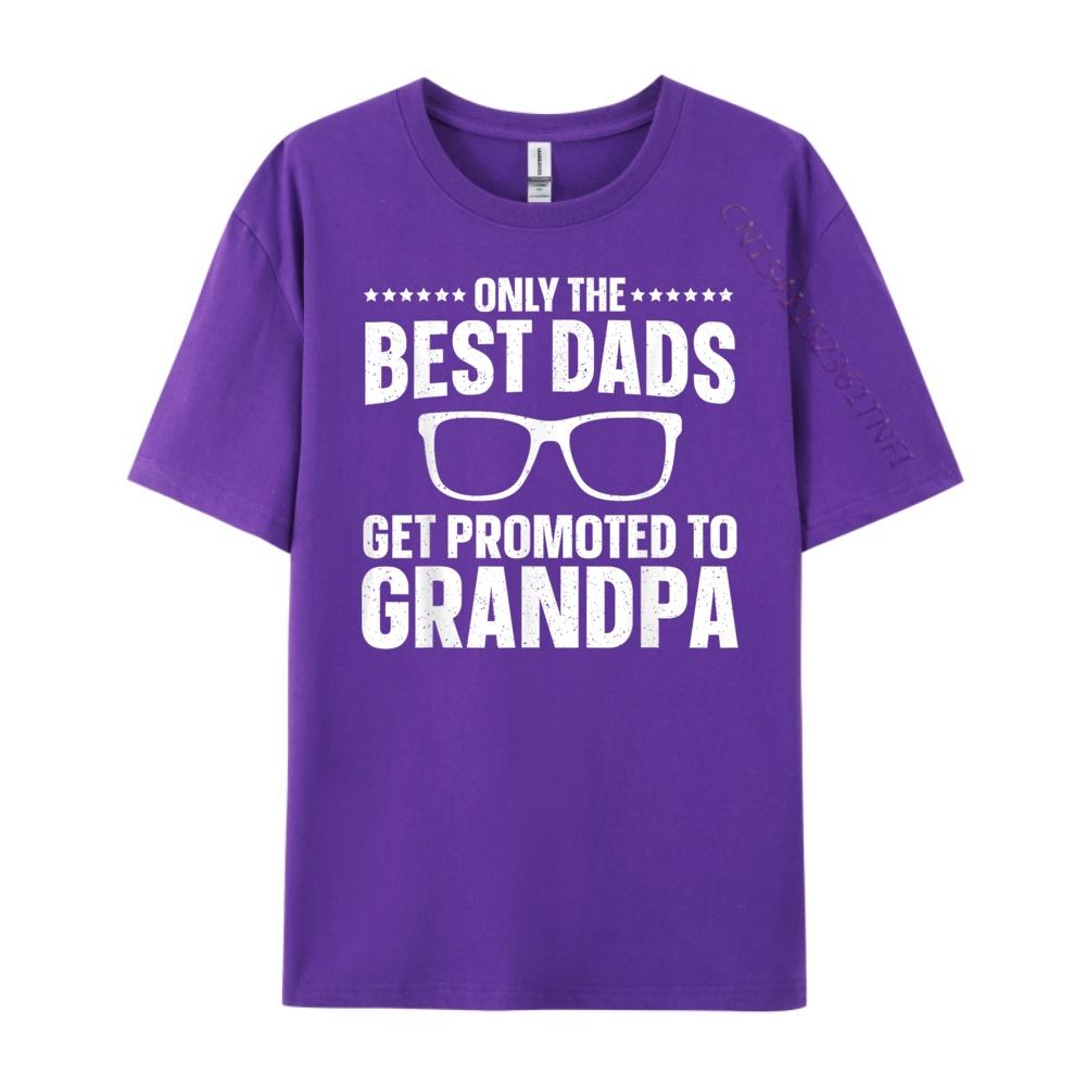 Only The Best Dads Get Promoted To Grandpa For Men Grandpa Free Shippping Items Lowest Prices Mens Shirt Large Size Design
