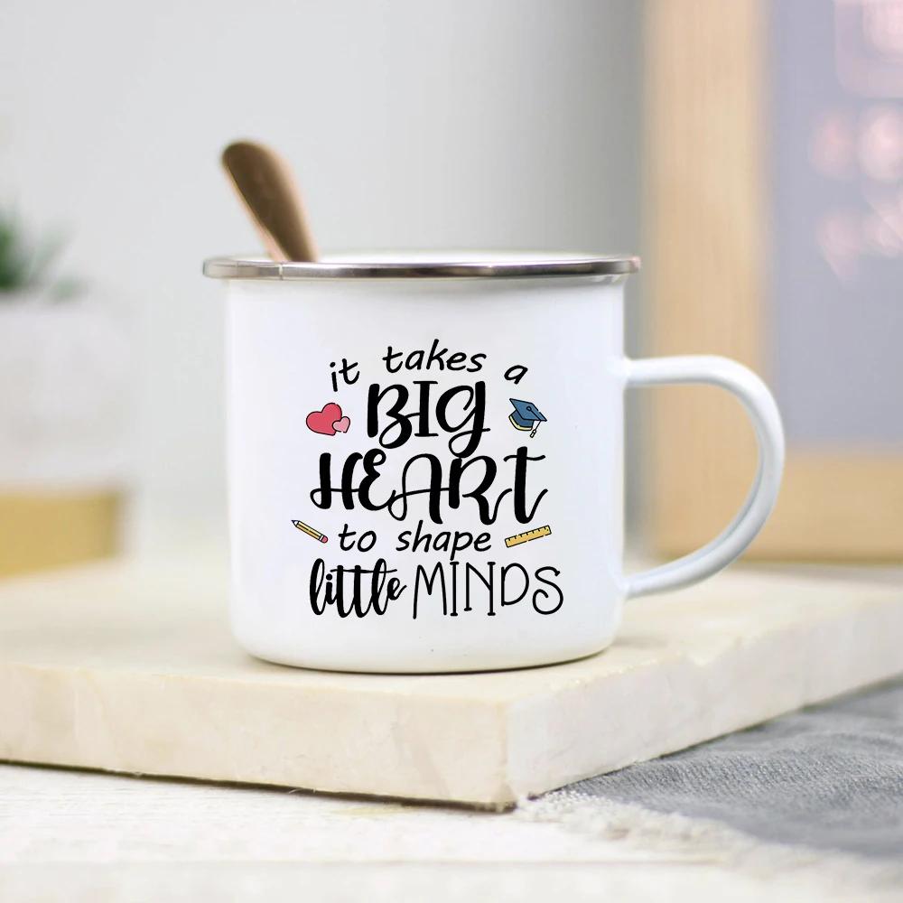 Es braucht ein großes Herz, um kleine Geister zu formen Lehrer Emaille Tasse Kreativer Lehrer Schule Wasserbecher Kaffeetassen Lehrertagsgeschenke