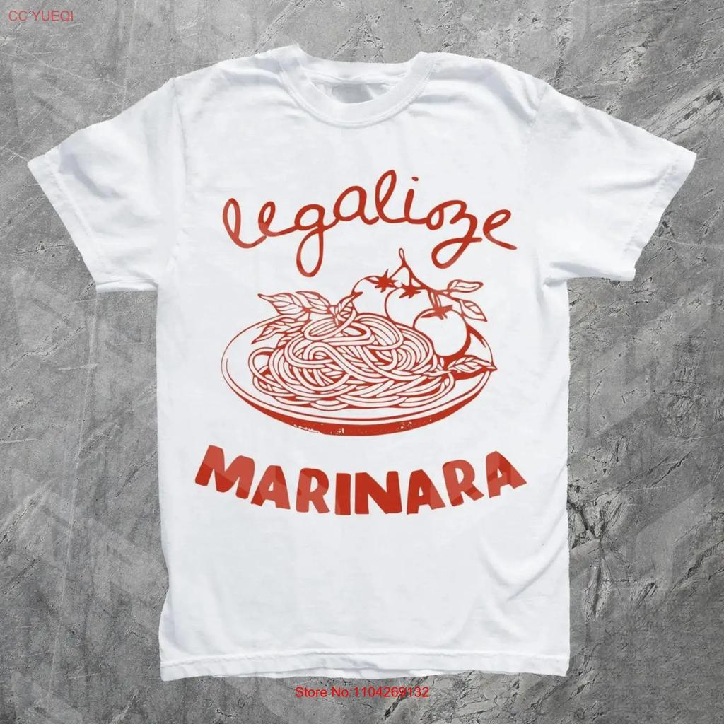 Legalize Marinara T Shirt Funny Gag Pasta Lover Italian Meme Vintage Fashion Graphic Soft Slightly Homme Stretched