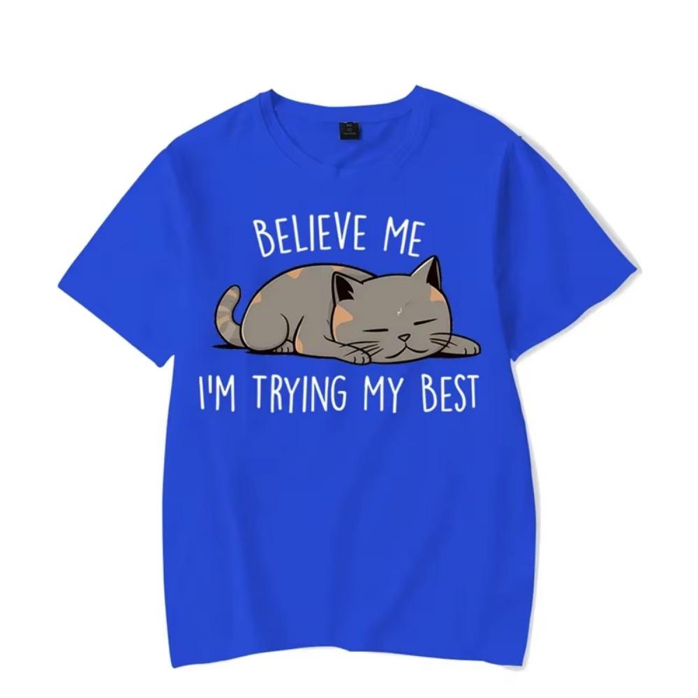 Believe Me I'm Trying My Best Graphic T Shirts Funny Cat Tshirts Oversize T-shirt Fashion Harajuku T-shirts Men Brand T-shirt