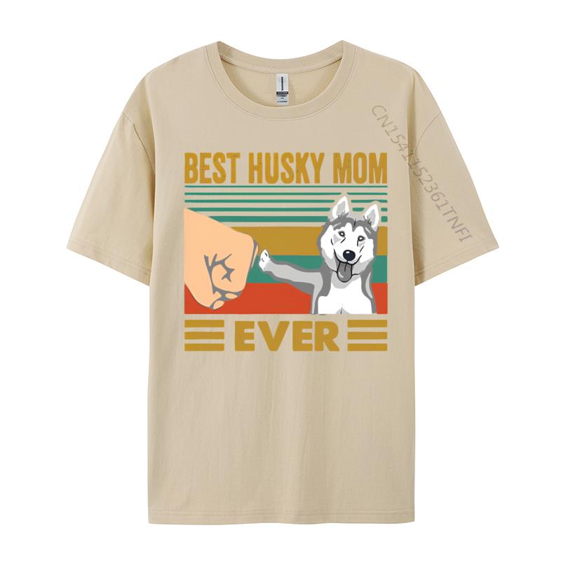 Male Cheap Preppy Style Tops Shirt Cotton T Shirts Hip Hop Best Husky Mom Ever Funny Husky Owner Tshirt Street Wear T Shirt
