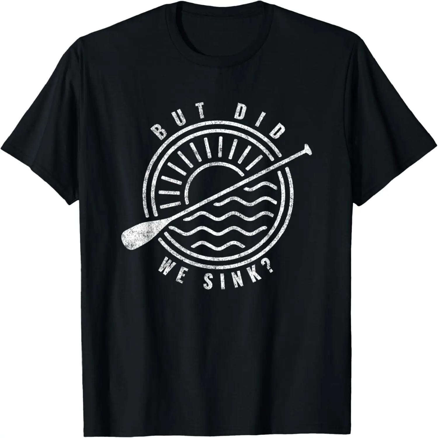 Funny Boat Paddle Art - But Did We Sink_ Boating Lover Retro T-Shirt XXXXXL чёрный