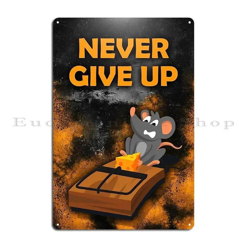 Never Give Up Artwork Keep Going Motivational Illustration Metal Plaque Kitchen Wall Mural Designer Party Poster Tin Sign Poster