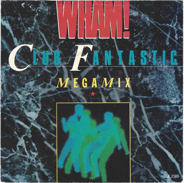 

7inch Record WHAM! - Club Fantastic Megamix A3586 Innervision Rec 1983 UK Pop Used