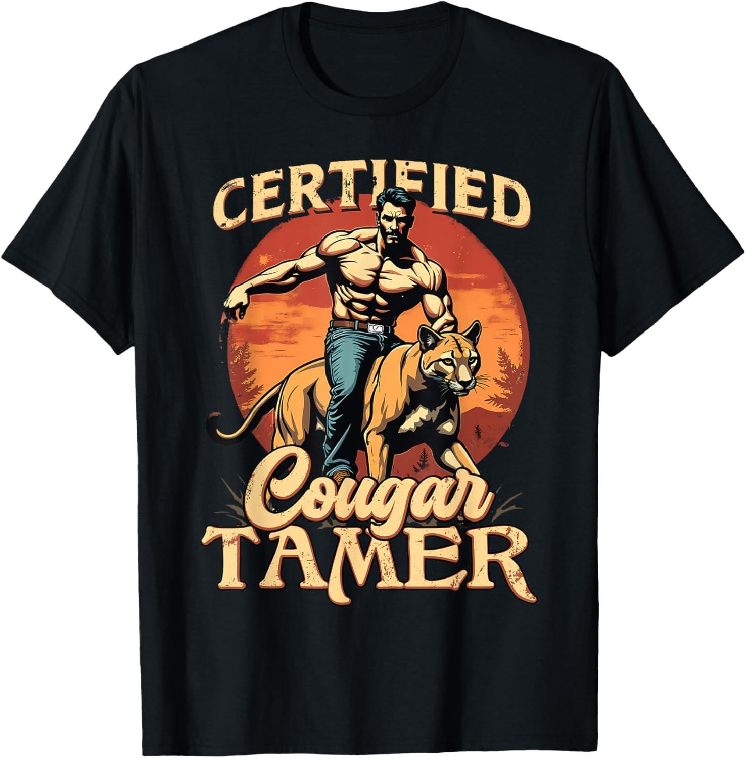 Funny Dirty Inappropriate Adult Humor Certified Cougar Tamer T-Shirt S разноцветный