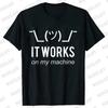 Summer Men T Shirts Geek It Works On My Machine Funny T-Shirt Men Short Sleeve Tshirt Computer Programmer Tee Shirt Homme