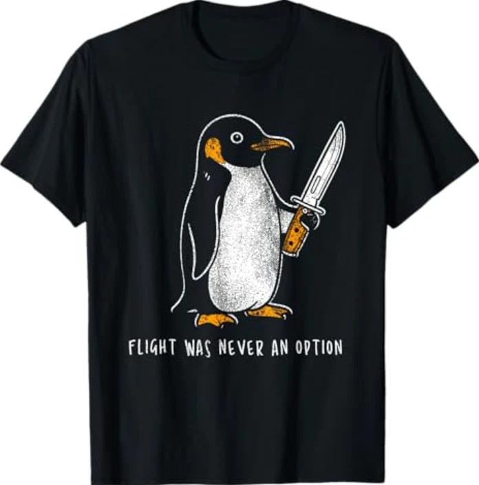 Penguin Flight was Never an Option Funny Dark Humor T-Shirt XL