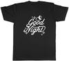 Good Night Mens Unisex T-Shirt Tee