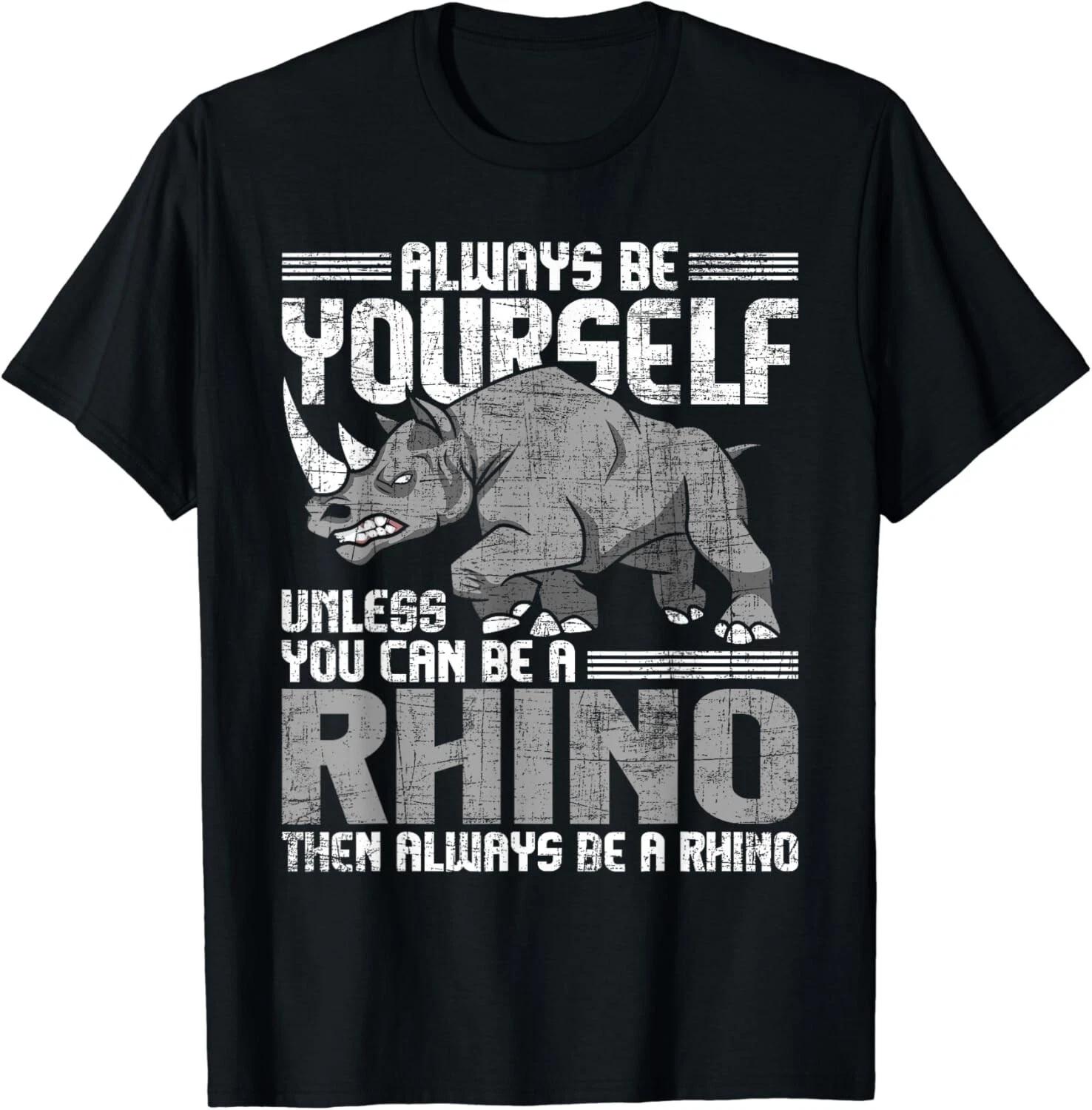 

Always Be Yourself Unless - Rhinoceros Zoology Rhino Lover Gifts Unisex T-Shirt XL