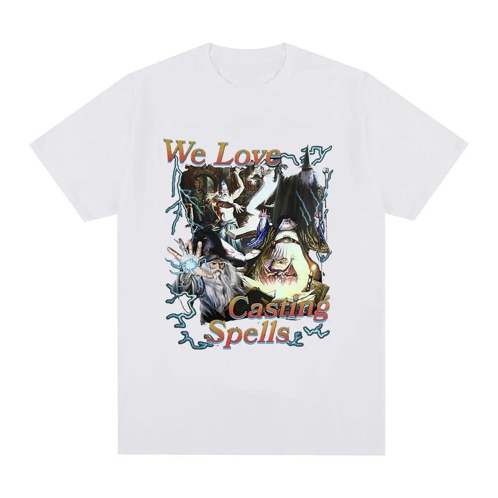 We Love Casting Spells Meme Graphic T Shirt Harajuku Streetwear Clothing 100% Cotton Casual O-Neck Oversized T-shirts Unisex