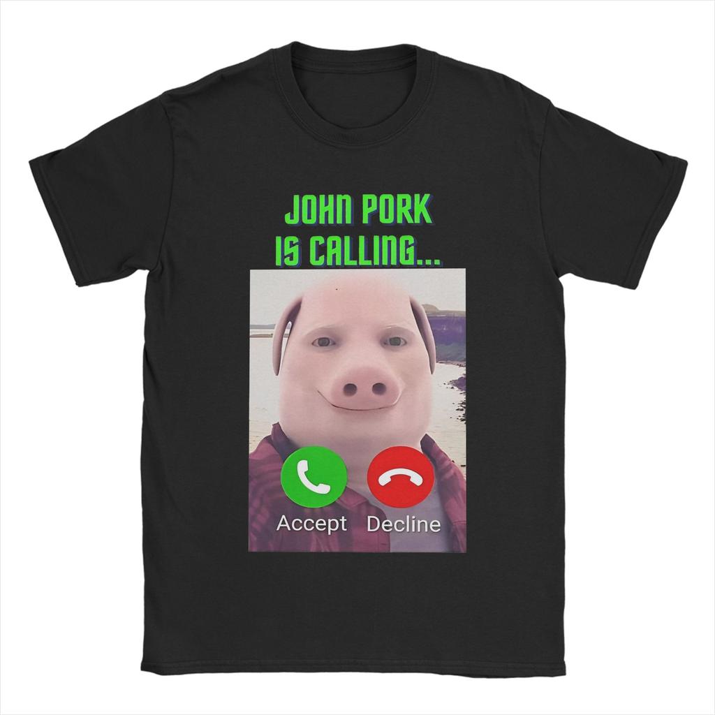John Pork Is Calling Tshirt Unisex Unisex Amazing Pure Cotton Tees O Neck Short Sleeve T Shirt Summer Tops