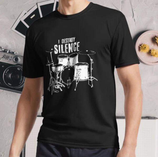 

New Shirt I Destroy Silence Drummer Active Logo T-Shirt Funny Size S - 5XL S