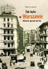 This Is What Happened In Warsaw. Stories from a Hundred Years Ago.