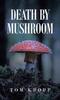 Libro Death by Mushroom