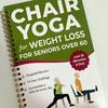 Stoelyoga voor Gewichtsverlies: Gidsnotitieboek voor senioren
